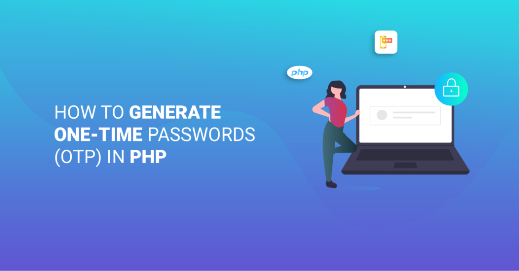 how-to-generate-one-time-password-otp-in-php-imtiaz-epu